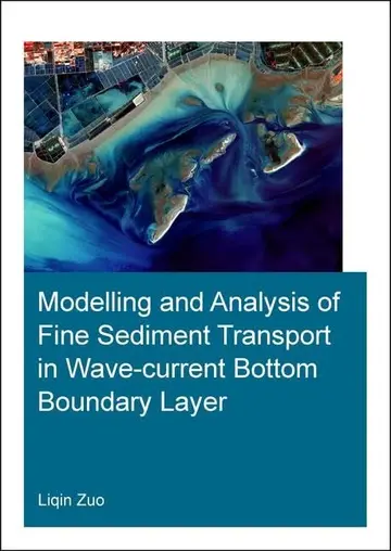 Cover of Modelling and Analysis of Fine Sediment Transport in Wave-Current Bottom Boundary Layer