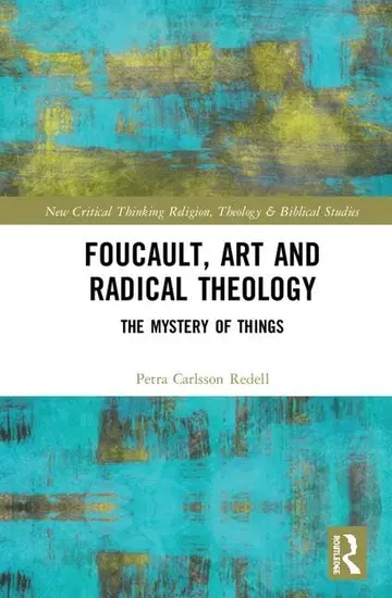 Cover of Foucault, Art, and Radical Theology