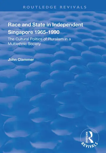 Cover of Race and State in Independent Singapore 1965–1990