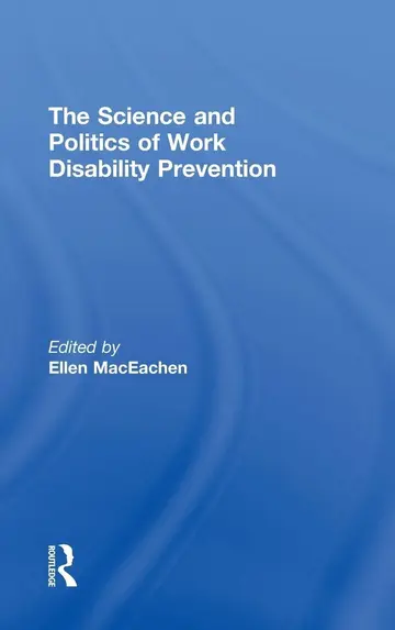 Cover of The Science and Politics of Work Disability Prevention