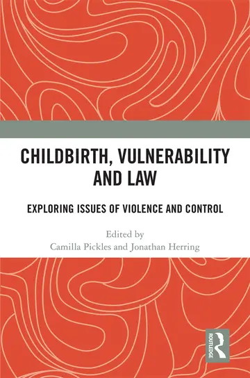 Cover of Childbirth, Vulnerability and Law