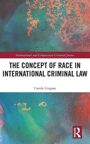 Cover of The Concept of Race in International Criminal Law