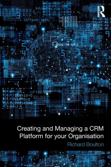 Cover of Creating and Managing a CRM Platform for Your Organisation