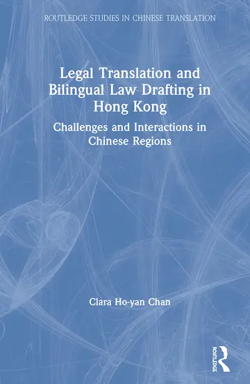 Cover of Legal Translation and Bilingual Law Drafting in Hong Kong
