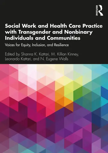 Cover of Social Work and Health Care Practice with Transgender and Nonbinary Individuals and Communities