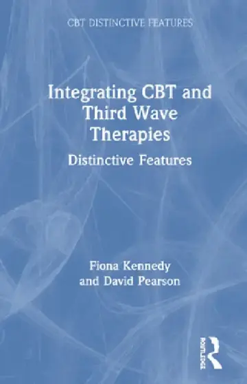 Cover of Integrating CBT and Third Wave Therapies