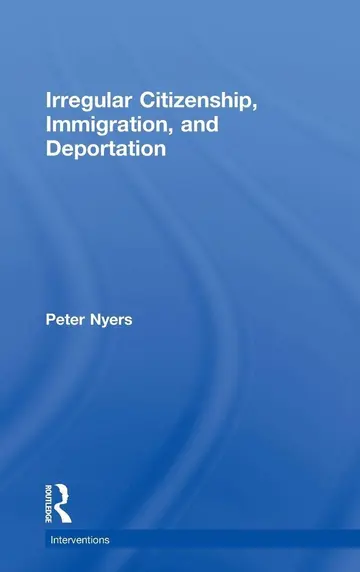 Cover of Irregular Citizenship, Immigration, and Deportation