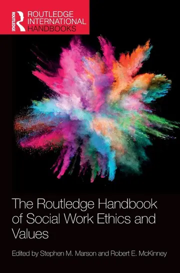 Cover of Routledge Handbook of Social Work Ethics and Values 1St Edition