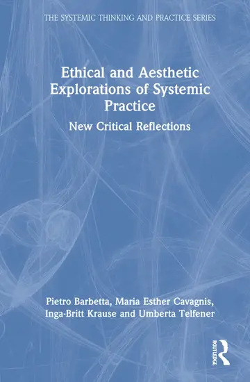Cover of Ethical and Aesthetic Explorations of Systemic Practice