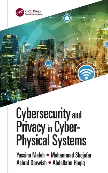 Cover of Cybersecurity and Privacy in Cyber Physical Systems