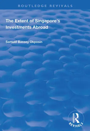 Cover of The Extent of Singapore's Investments Abroad