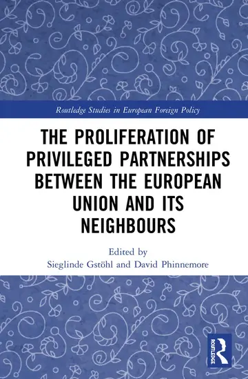 Cover of The Proliferation of Privileged Partnerships Between the European Union and Its Neighbours