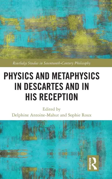Cover of Physics and Metaphysics in Descartes and in his Reception