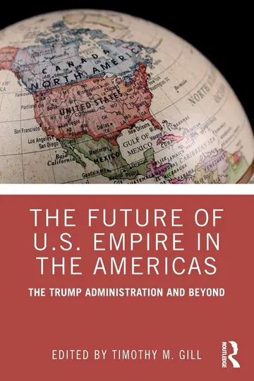 Cover of The Future of U.S. Empire in the Americas