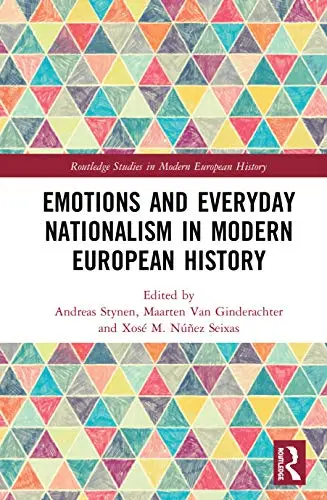 Cover of Emotions and Everyday Nationalism in Modern European History