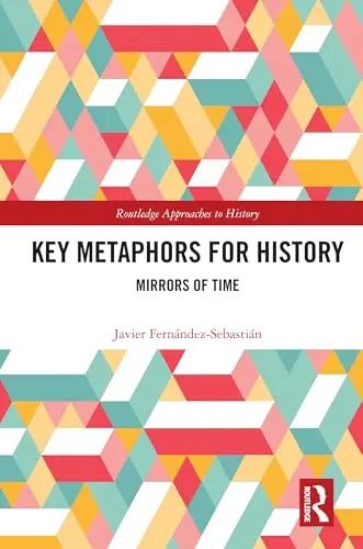 Cover of Key Metaphors for History