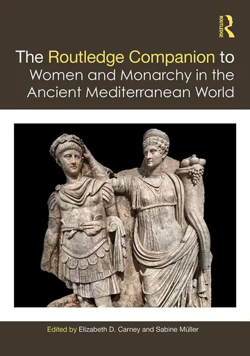 Cover of The Routledge Companion to Women and Monarchy in the Ancient Mediterranean World
