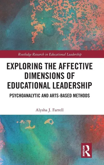 Cover of Exploring the Affective Dimensions of Educational Leadership