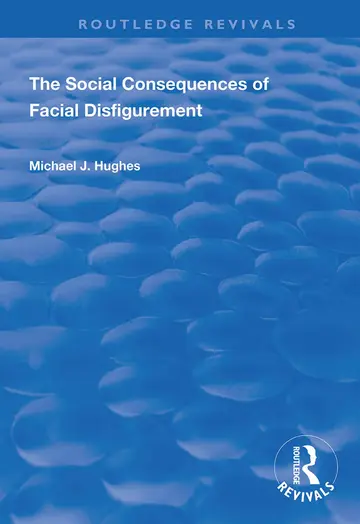 Cover of The Social Consequences of Facial Disfigurement