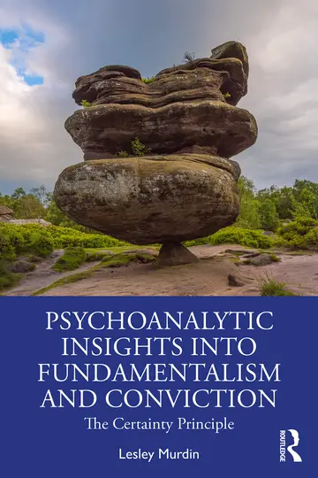Cover of Psychoanalytic Insights into Fundamentalism and Conviction