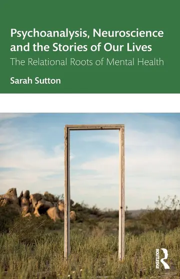 Cover of Psychoanalysis, Neuroscience and the Stories of Our Lives