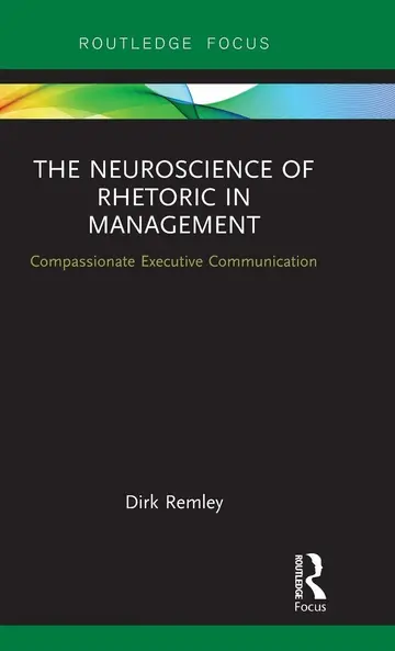 Cover of The Neuroscience of Rhetoric in Management