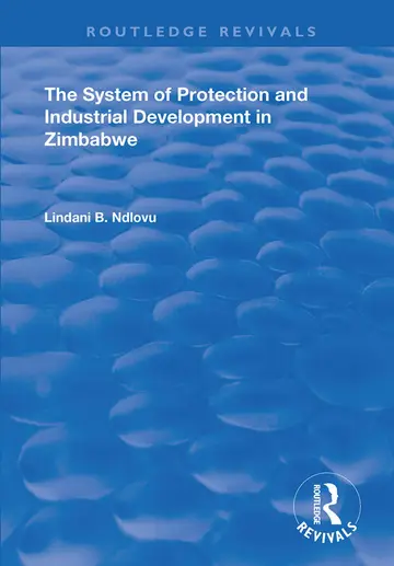 Cover of The System of Protection and Industrial Development in Zimbabwe