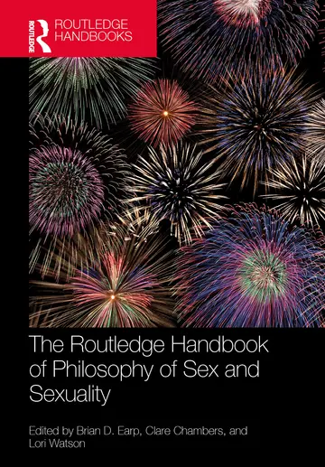 Cover of The Routledge Handbook of Philosophy of Sex and Sexuality