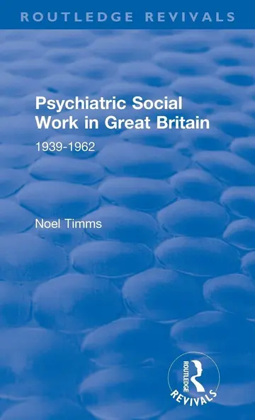 Cover of Psychiatric Social Work in Great Britain