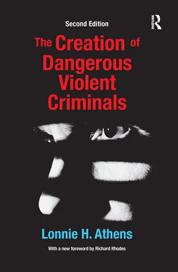 Cover of The Creation of Dangerous Violent Criminals