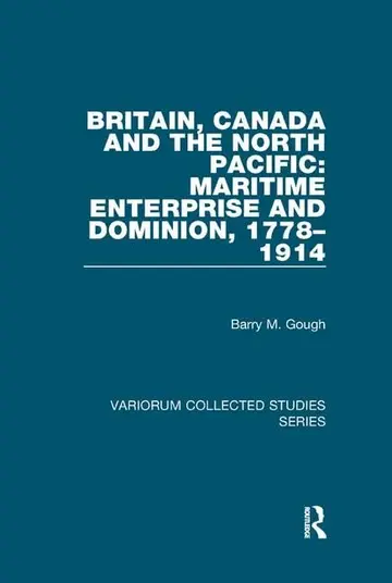 Cover of Britain, Canada and the North Pacific
