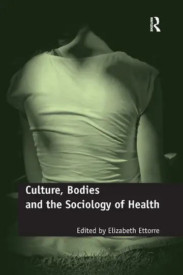 Cover of Culture, Bodies and the Sociology of Health
