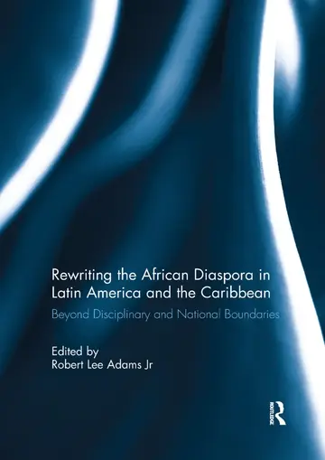 Cover of Rewriting the African Diaspora in Latin America and the Caribbean