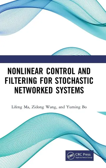 Cover of Nonlinear Control and Filtering for Stochastic Networked Systems