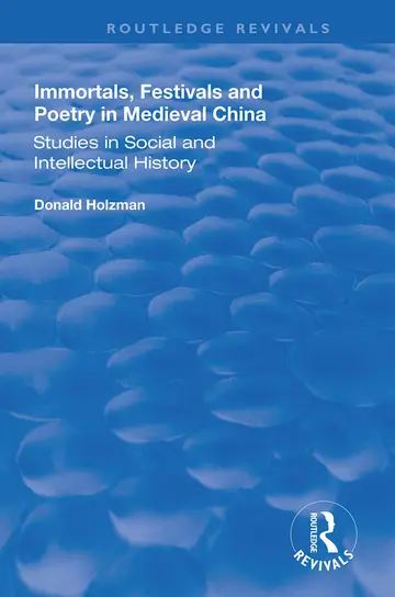 Cover of Immortals, Festivals, and Poetry in Medieval China