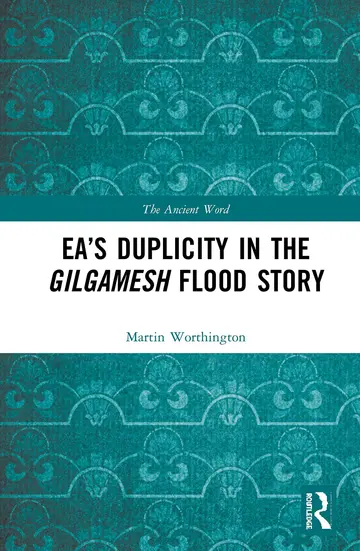 Cover of Ea’s Duplicity in the Gilgamesh Flood Story