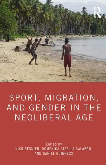 Cover of Sport, Migration, and Gender in the Neoliberal Age