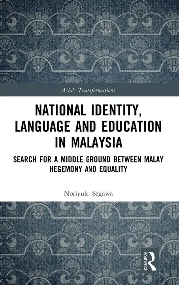 Cover of National Identity, Language and Education in Malaysia