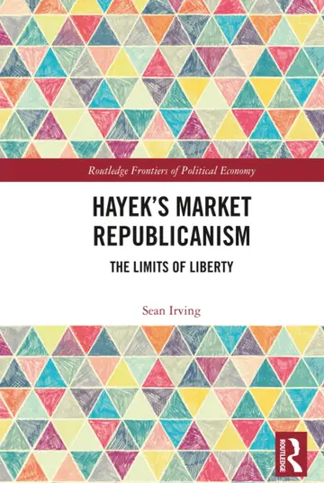 Cover of Hayek’s Market Republicanism