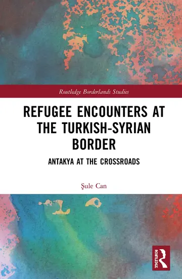 Cover of Refugee Encounters at the Turkish-Syrian Border