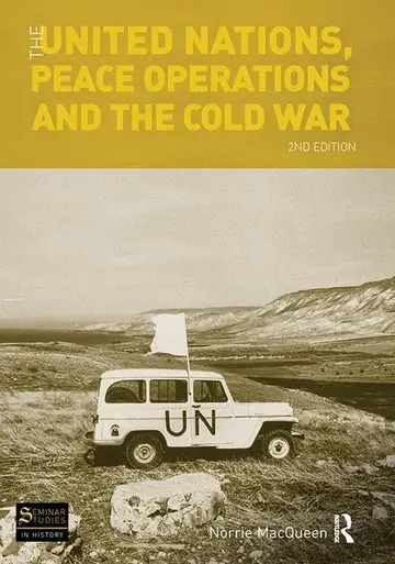 Cover of The United Nations, Peace Operations and the Cold War