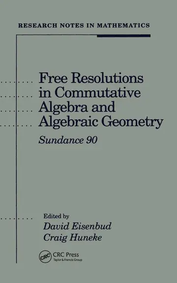 Cover of Free Resolutions in Commutative Algebra and Algebraic Geometry