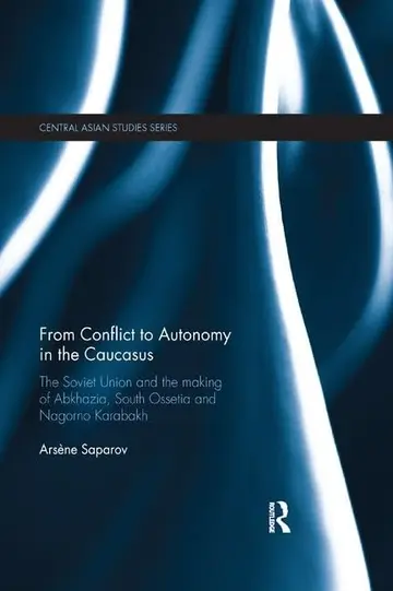 Cover of From Conflict to Autonomy in the Caucasus