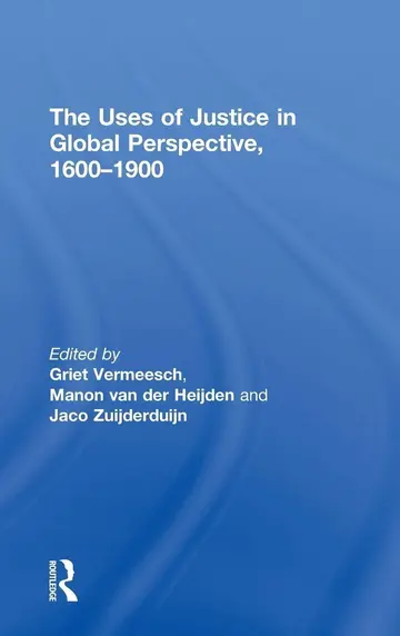 Cover of The Uses of Justice in Global Perspective, 1600–1900