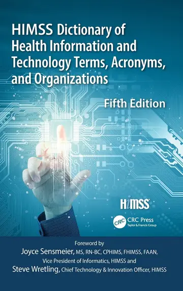 Cover of HIMSS Dictionary of Health Information and Technology Terms, Acronyms and Organizations