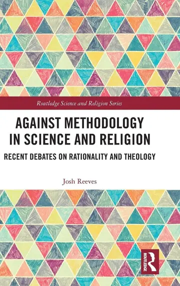 Cover of Against Methodology in Science and Religion