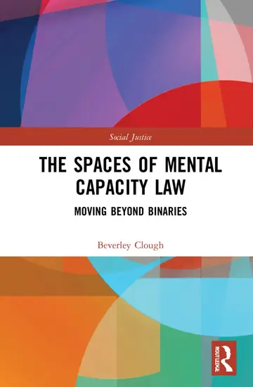 Cover of The Spaces of Mental Capacity Law