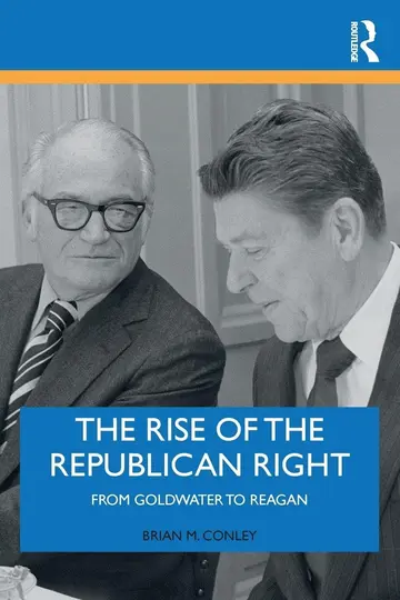 Cover of The Rise of the Republican Right