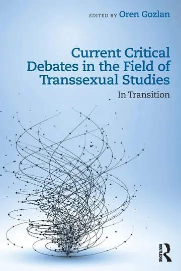 Cover of Current Critical Debates in the Field of Transsexual Studies