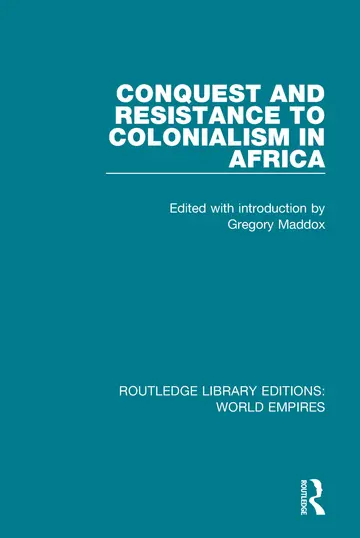 Cover of Conquest and Resistance to Colonialism in Africa